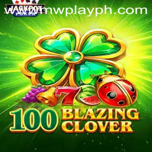 100BlazingClover: Unveiling the Latest Gaming Sensation
