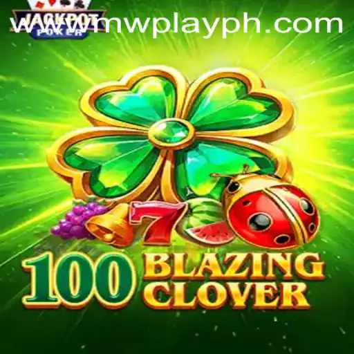 100BlazingClover: Unveiling the Latest Gaming Sensation
