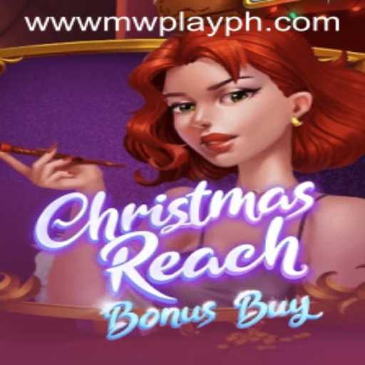 Explore ChristmasReachBonusBuy: A Festive Gaming Adventure with MWPlay Login